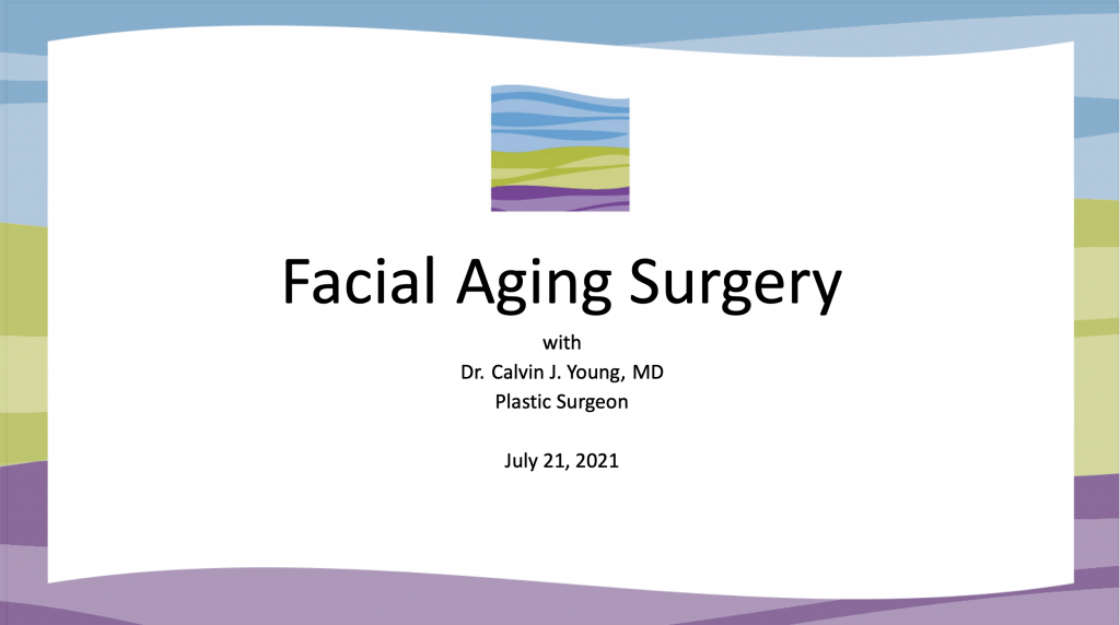 Facial Aging Webinar Presentation with Dr. Calvin Young